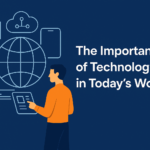 The Importance of Technology